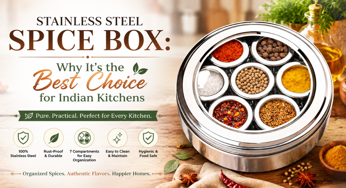 Stainless Steel Spice Box: Why It’s the Best Choice for Indian Kitchens