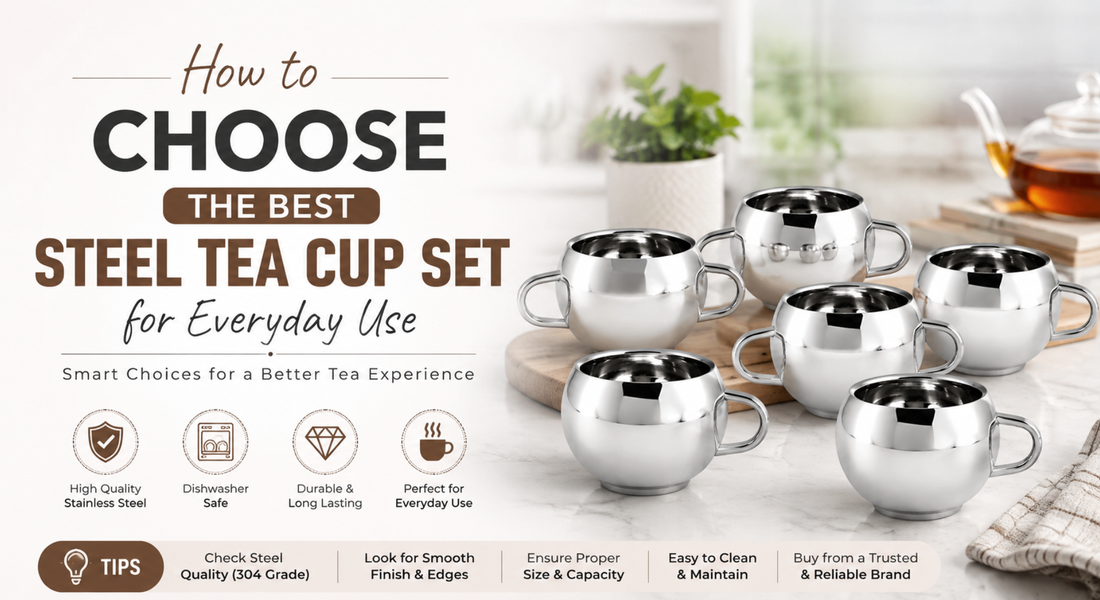How to Choose the Best Steel Tea Cup Set for Everyday Use